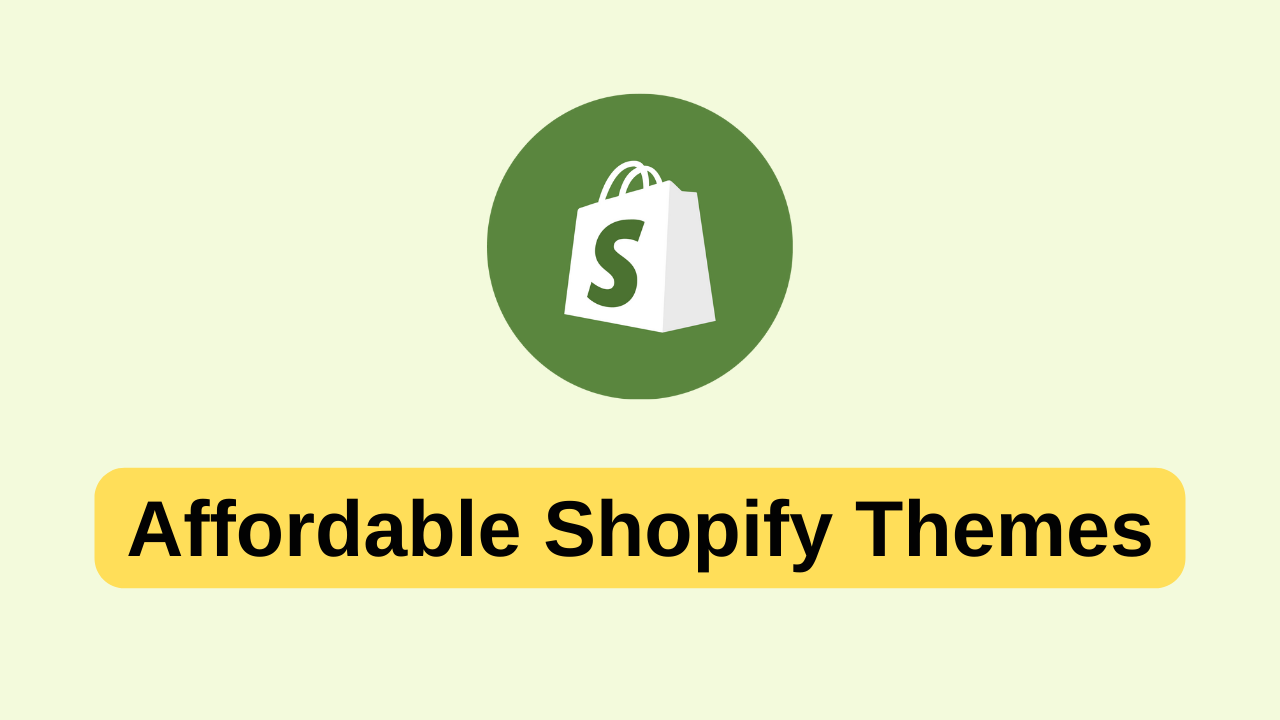 How to Buy Cheap/Affordable Shopify Themes – [2024]